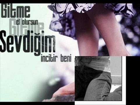 gitme kal ve yanımda