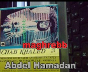 cheb khaled --  el mersam 'ancien' dédicace aux hend lakdim