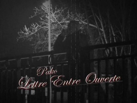 PAKO-Lettre Entre-Ouverte Le Clip