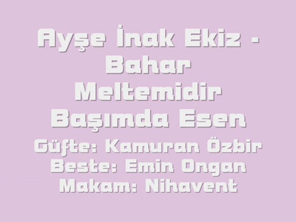 Ayşe İnak Ekiz-Bahar Meltemidir Başımda Esen