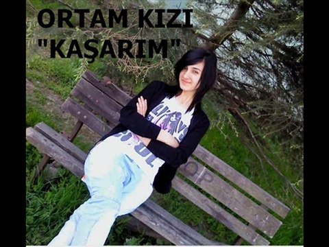 ORTAM KIZI KAŞARIM