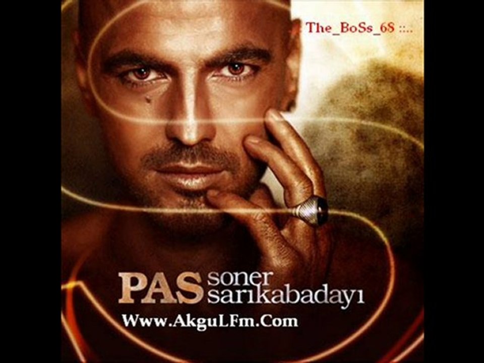 Soner Sarıkabadayı - Pas 2010 Yep Yeni Parça www.akgulfm.com