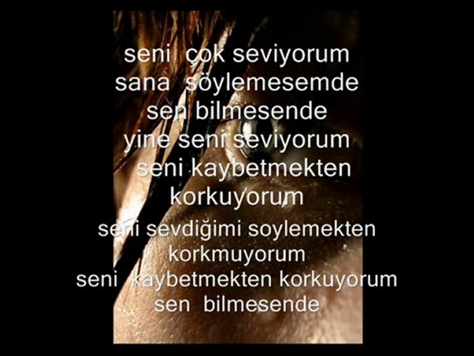 seni sevmekten korkuyorum