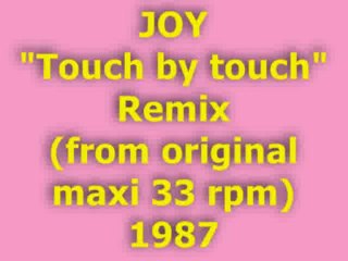 JOY "Touch by touch" Remix 1987