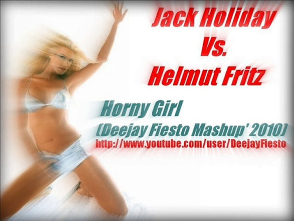 Horny Girl (Deejay Fiesto Mashup' 2010)