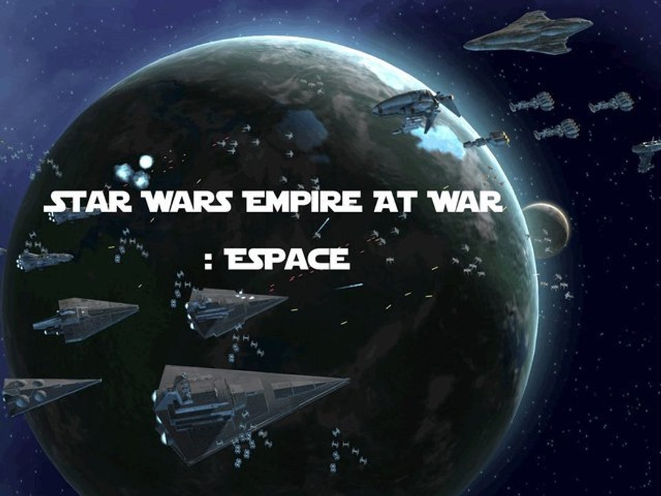 ☢☣↭Test Star Wars Empire At War : Espace HD↭☣☢