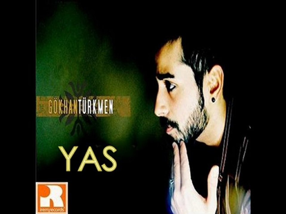 Gökhan Türkmen - Yas 2010