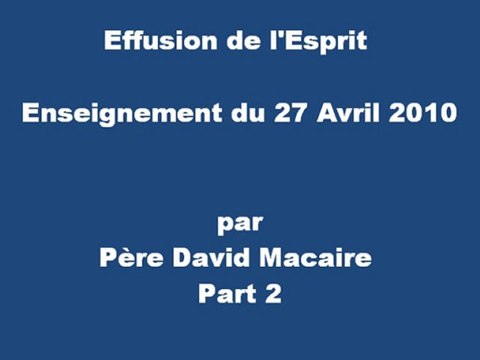 Effusion à l'Esprit, Enseignement du 27 Avril 2010