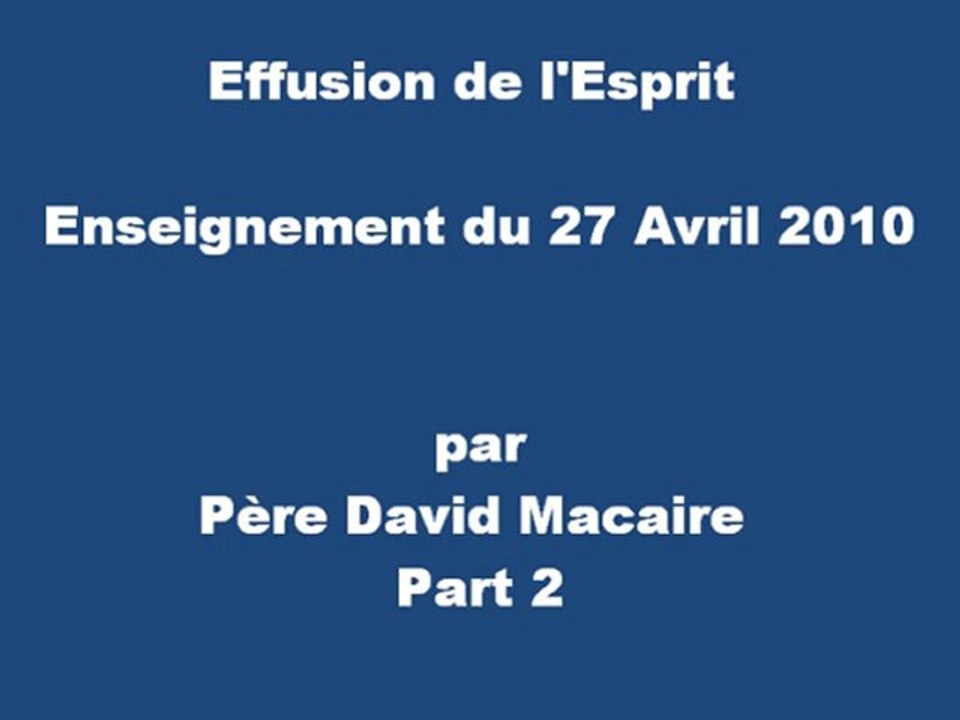 Effusion à l'Esprit, Enseignement du 27 Avril 2010