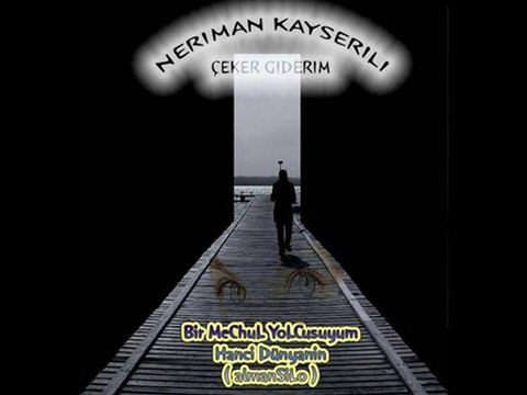 Neriman Kayseri - Çeker Giderim