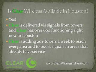 Clear Wireless 4G is in Houston!