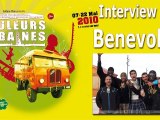 Interview des Bénévoles du Festival Couleurs Urbaines 2010