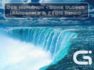 Des McMahon - Come Closer (Sandeagle & F1D0 Remix)