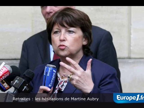 Retraites : les hésitations d'Aubry
