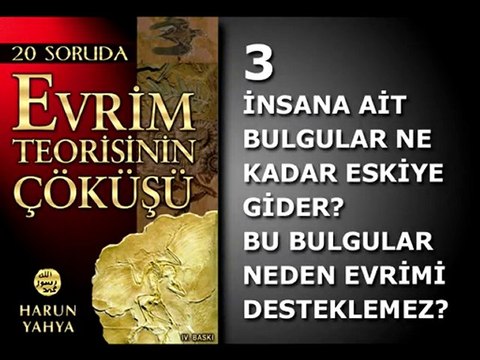 20 SORUDA EVRİM TEORİSİNİN ÇÖKÜŞÜ - 3