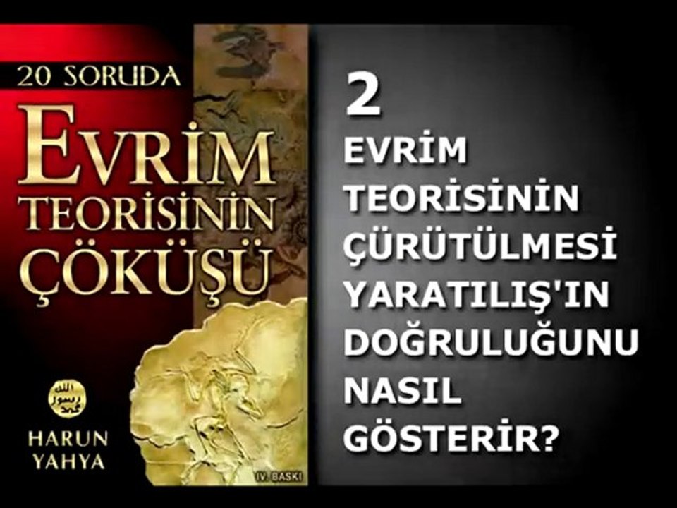 20 SORUDA EVRİM TEORİSİNİN ÇÖKÜŞÜ - 2