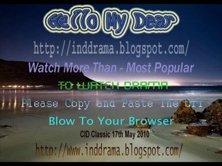 CID Classic 17th May 2010