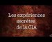 Les Experiences Secretes De La CIA (1)