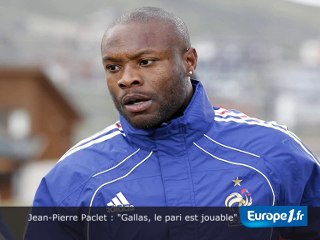 "Gallas, le pari est jouable"