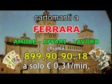 Cartomanti a Ferrara 899.90.90.18