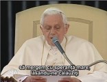 Benedict al XVI-lea: Cu Maria toţi suntem pelerini