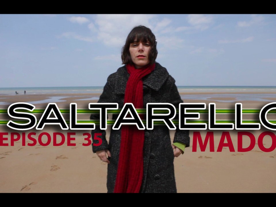 Saltarello EPISODE35 - Mado