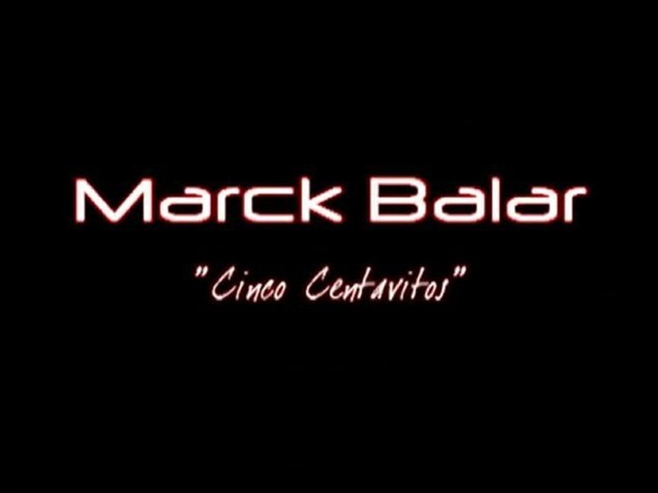 Marck Balar - Cinco centavitos