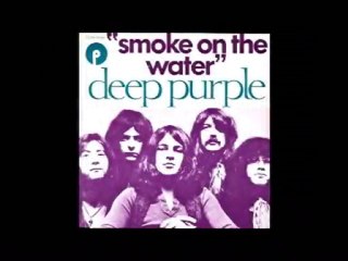 Smoke on the water (Deep Purple)