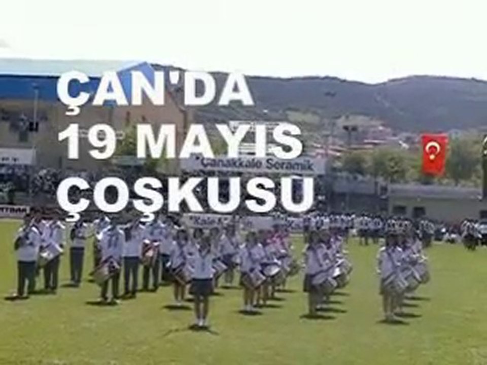 ÇAN'DA 19 MAYIS ÇOŞKUSU
