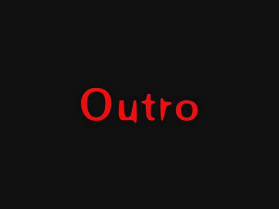 OUTRO
