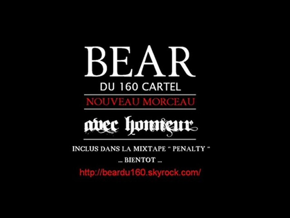 BEAR du 160 CARTEL: Avec Honneur.