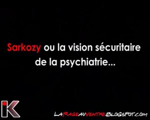 Psychiatrie ou la "vision sécuritaire" de Sarkozy