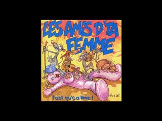 Les Amis D'ta Femme les bigotes et le clodo
