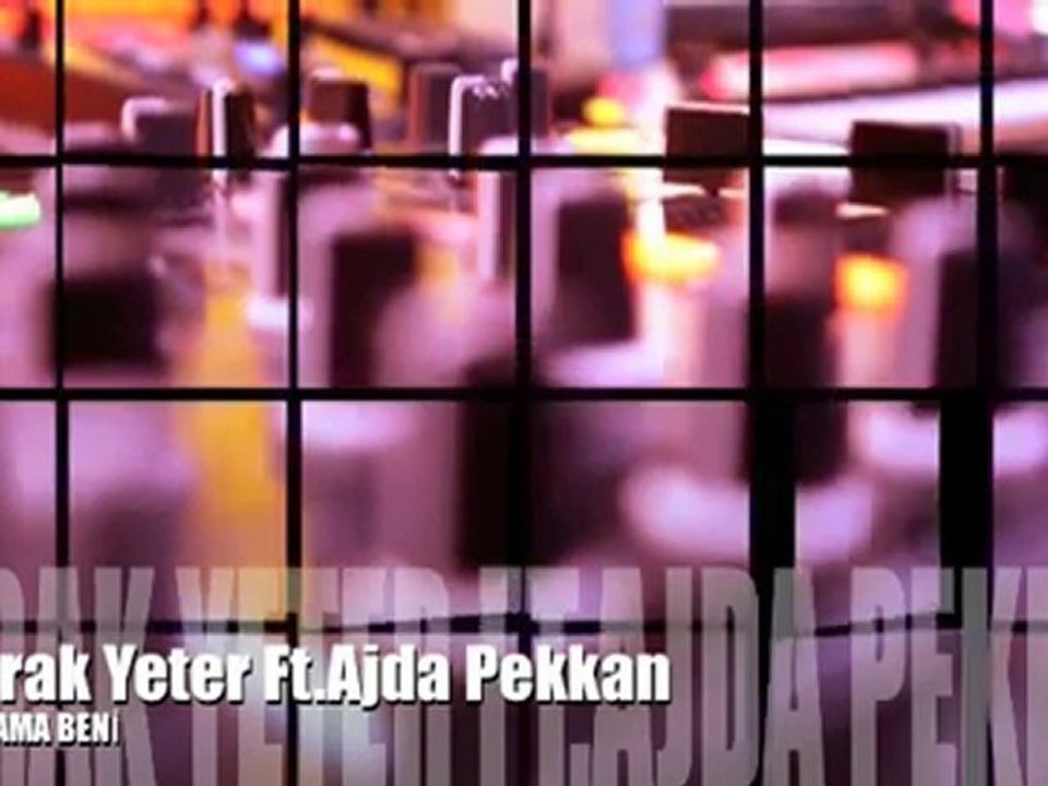 BURAK YETER FT. AJDA PEKKAN - OYALAMA BENİ ( REMİX ) HQ