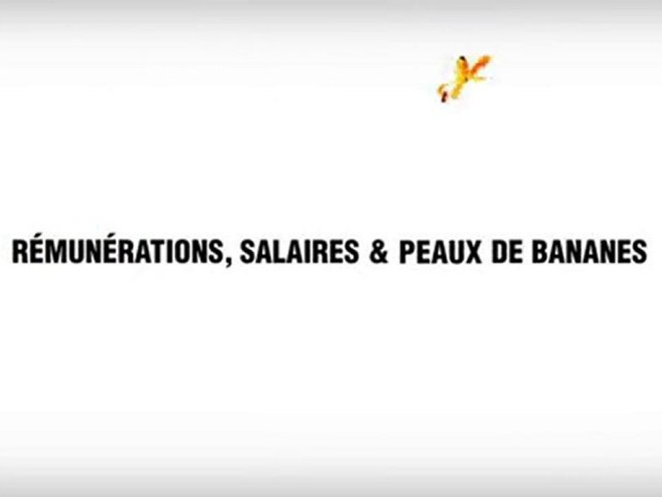 Rémunérations, salaires et peaux de bananes