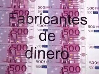 Fabricantes de dinero