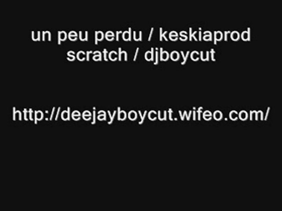 un peu perdu / keskiaprod   scratch/dj boycut
