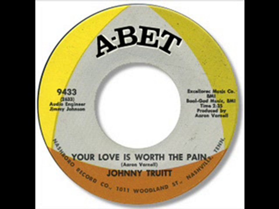 Johnny Truitt - Your Love Is Worth The Pain