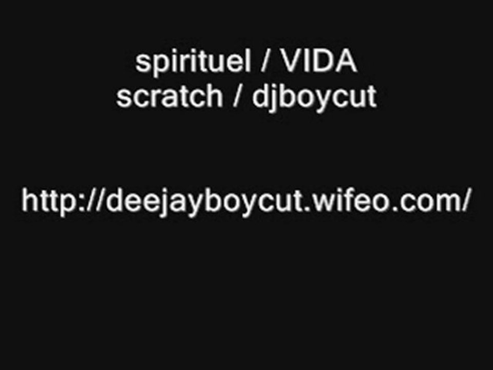 spirituel /vida scratch /dj boycut