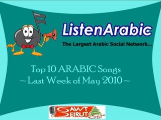 Top 10 Arabic songs Last week of May 2010