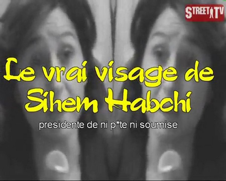 NI.. NI SOUMISE - Le vrai VISAGE DE SIHEM HABCHI(presidente)