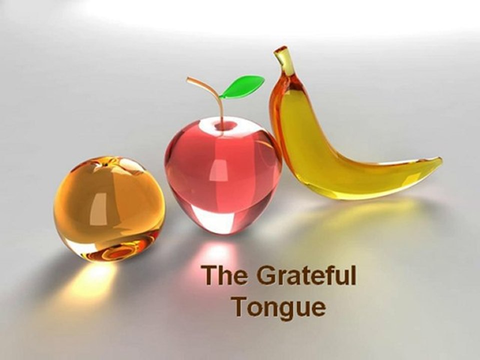 The Grateful Tongue