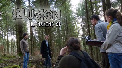 Illusion - Making of