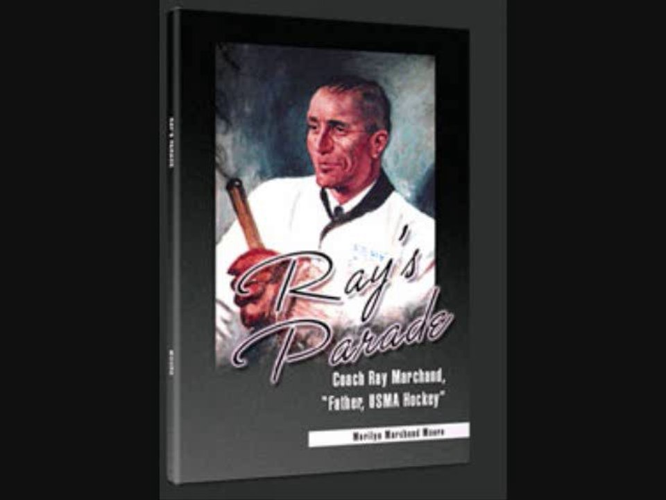 West Point Hockey Coach Ray Marchand Remembered