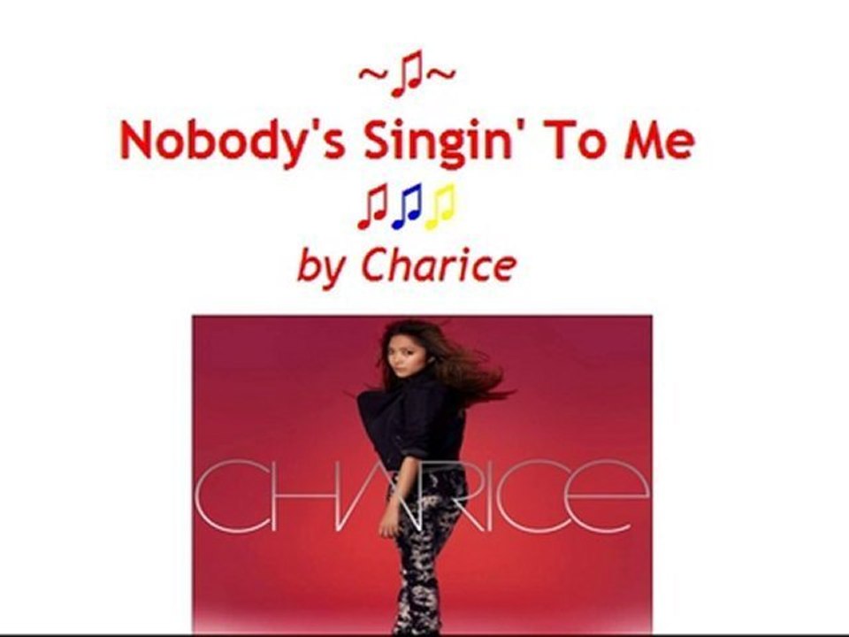 Charice - Nobody's Singin' To Me... w/ Lyrics