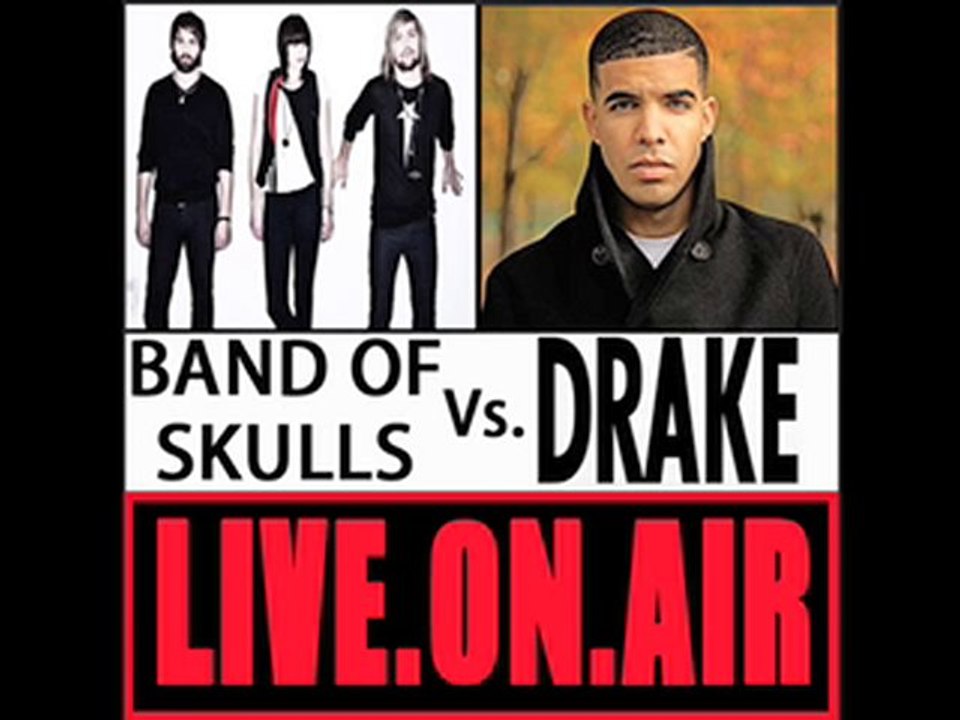 Drake - Over Vs Band of Skulls - LIVE.ON.AIR