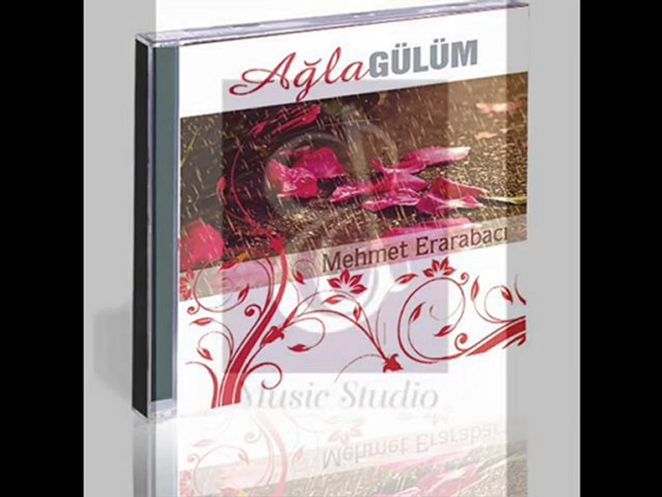 Mehmet ERARABACI - AĞLA GÜLÜM - HACILAR PRODUKSİYON 2010