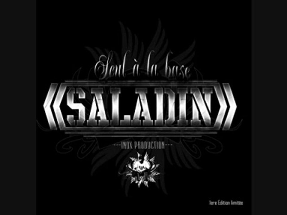 SALADIN - JE ME RAPELLE (SEUL A LA BASE) INOX PROD 2008.