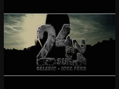 SALADIN - 24 sur 24 - GASH & INOX PROD 2008
