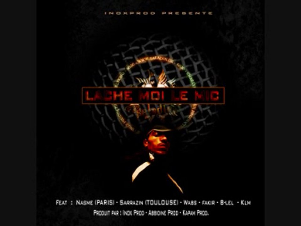 SALADIN FT FAKIR - B-LEL - KLM - LA NUIT - LACHE MOI LE MIC